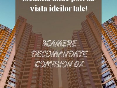 Va ofer - apartament cu 3 camere decomandate - TOMIS NORD - comision 0%